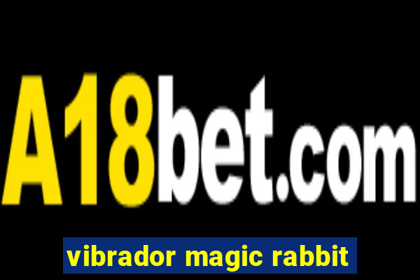 vibrador magic rabbit